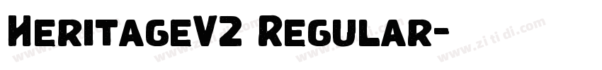 HeritageV2 Regular字体转换 HeritageV2 Regular字体转换